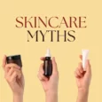 Skincare Myths